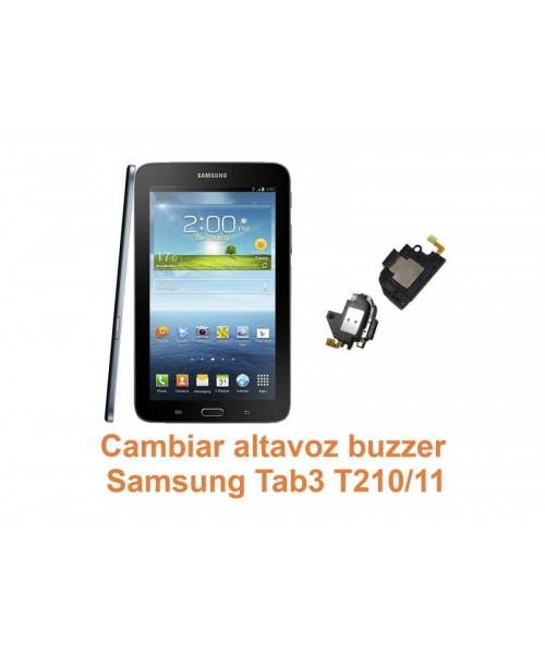Cambiar altavoz buzzer Samsung Tab3 T210-T211