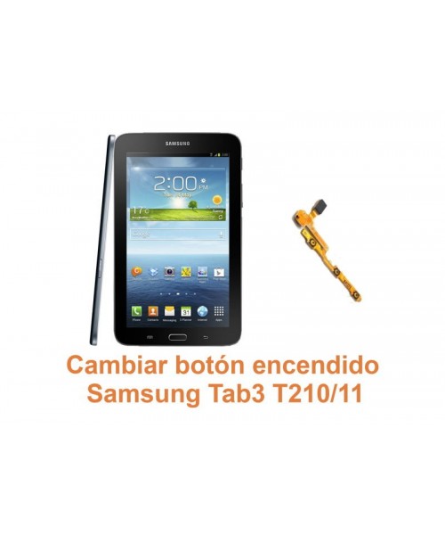 Cambiar botón encendido Samsung Tab3 T210-T211