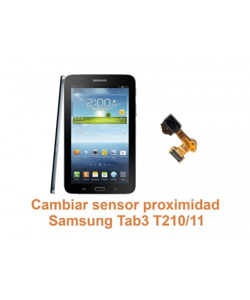 Cambiar sensor proximidad Samsung Tab3 T210-T211