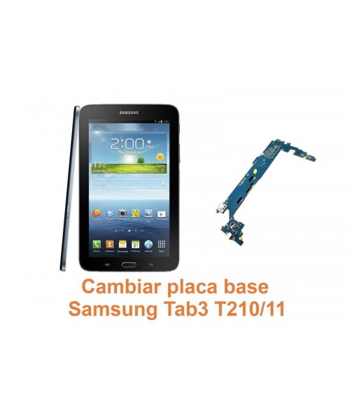 Cambiar placa base Samsung Tab3 T210-T211