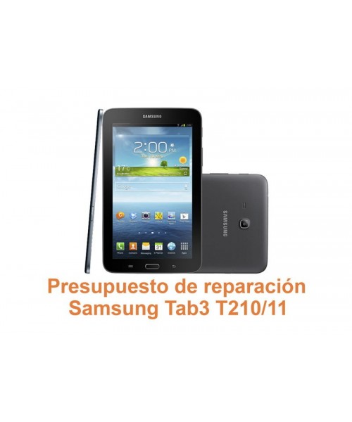 Presupuesto de reparación Samsung Tab3 T210-T211