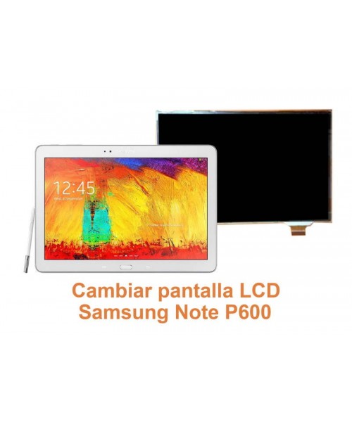 Cambiar pantalla lcd Samsung Note P600