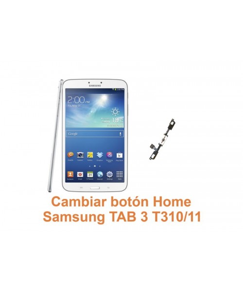 Cambiar botón Home Samsung Tab3 T310