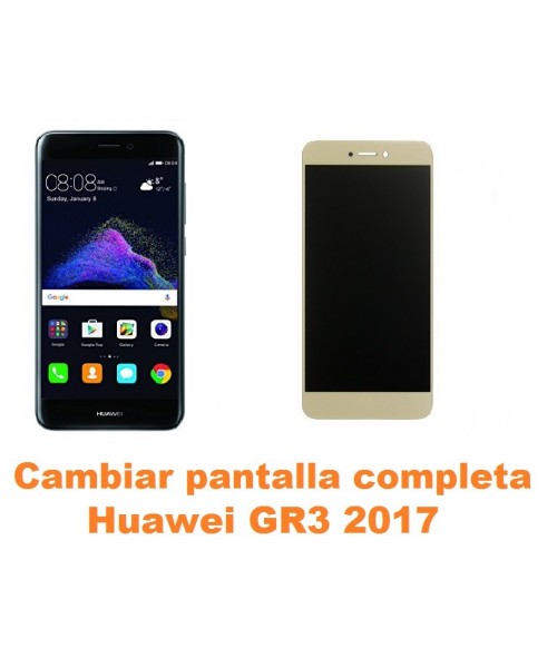 Cambiar pantalla completa Huawei GR3 2017