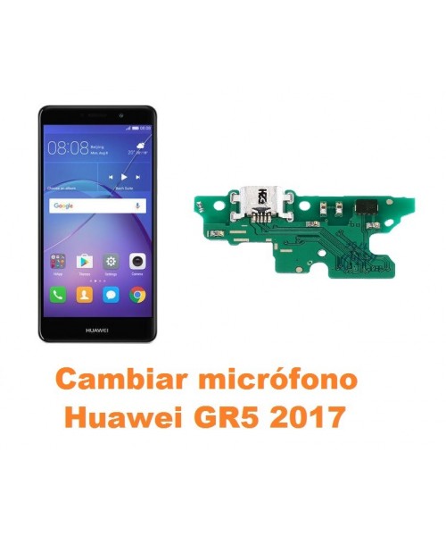 Cambiar micrófono Huawei GR5 2017