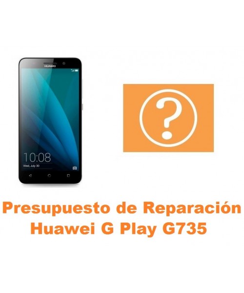 Presupuesto de reparación Huawei G Play G735