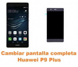 Cambiar pantalla completa Huawei P9 Plus