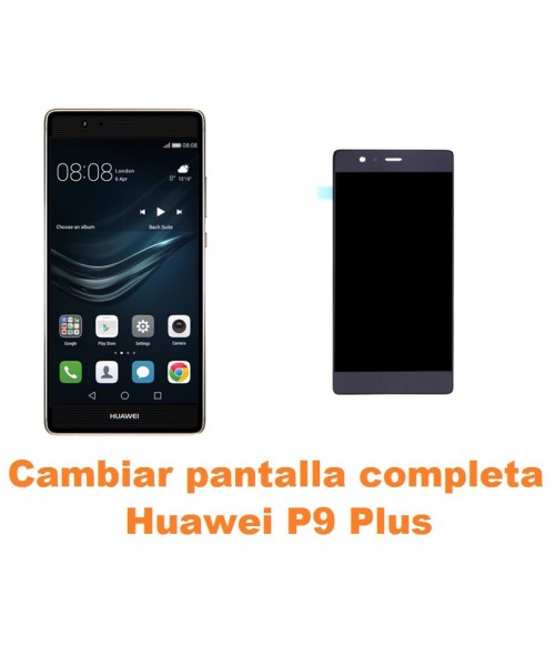 Cambiar pantalla completa Huawei P9 Plus