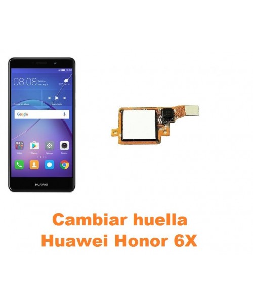 Cambiar lector huella Huawei Honor 6X