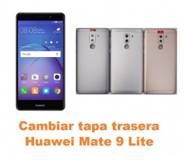 Cambiar tapa trasera Huawei Mate 9 Lite