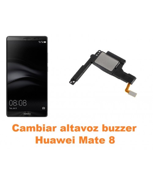 Cambiar altavoz buzzer Huawei Mate 8
