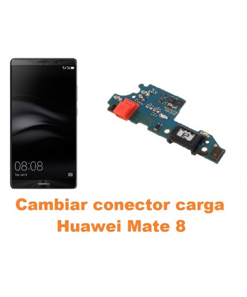 Cambiar conector carga Huawei Mate 8