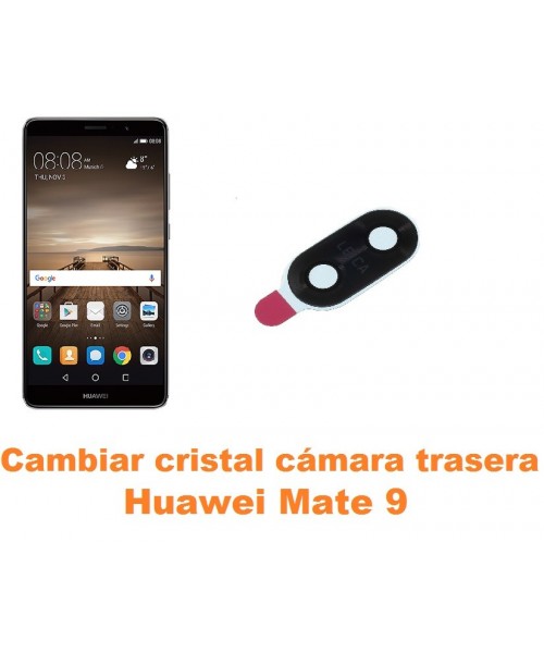 Cambiar cristal cámara trasera Huawei Mate 9