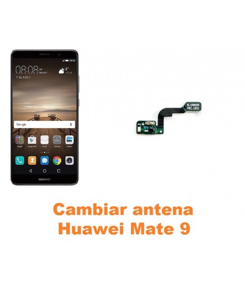 Cambiar antena Huawei Mate 9