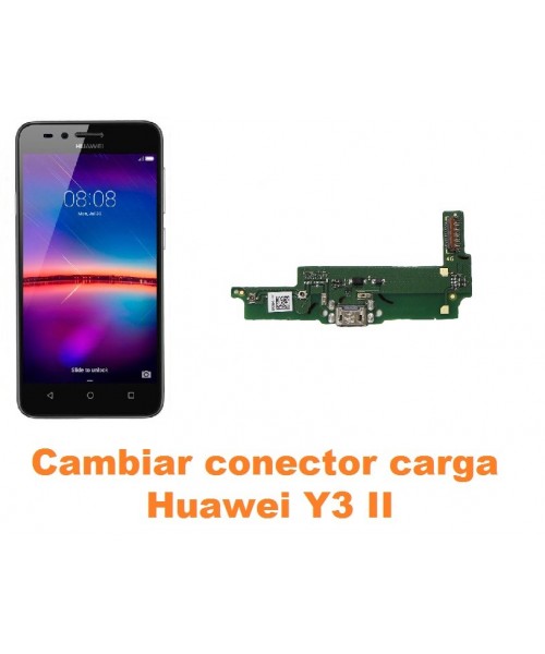 Cambiar conector carga Huawei Y3 II