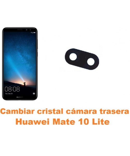 Cambiar cristal cámara trasera Huawei Mate 10 Lite