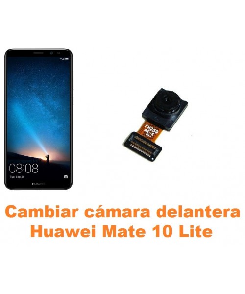 Cambiar cámara delantera Huawei Mate 10 Lite