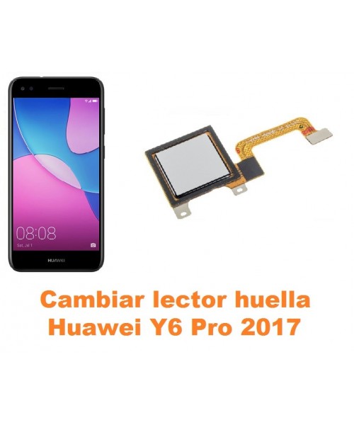 Cambiar lector huella Huawei Y6 Pro 2017