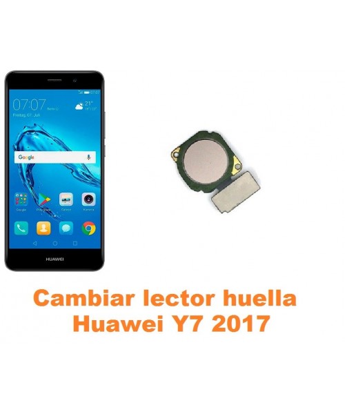 Cambiar lector huella Huawei Y7 2017