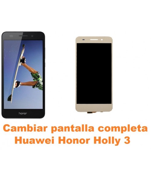 Cambiar pantalla completa Huawei Honor Holly 3