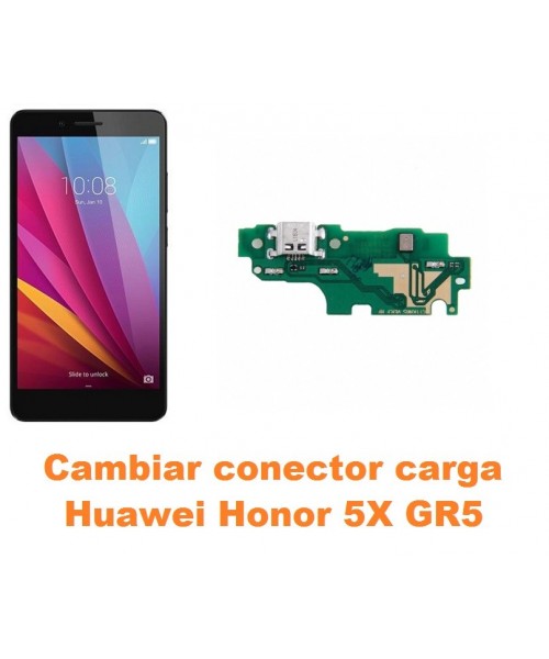 Cambiar conector carga Huawei Honor 5X GR5