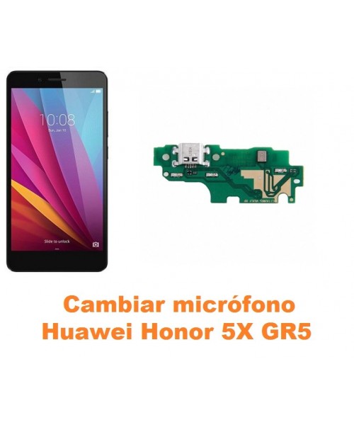 Cambiar micrófono Huawei Honor 5X GR5