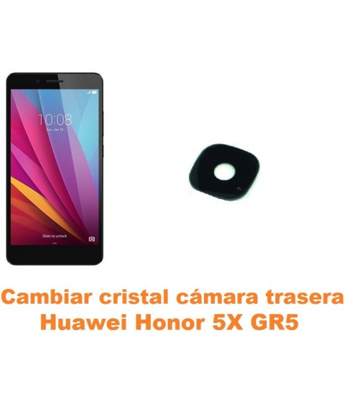 Cambiar cristal cámara trasera Huawei Honor 5X GR5