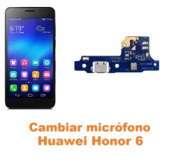 Cambiar micrófono Huawei Honor 6