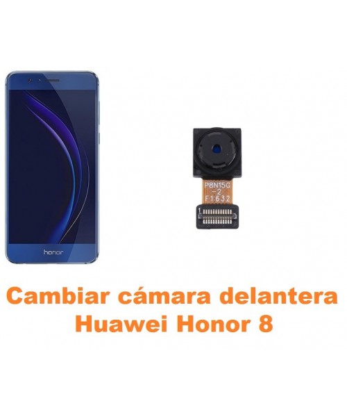 Cambiar cámara delantera Huawei Honor 8