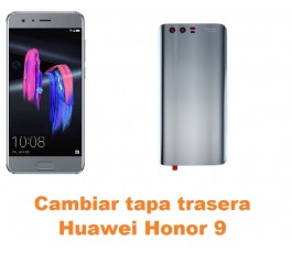 Cambiar tapa trasera Huawei Honor 9