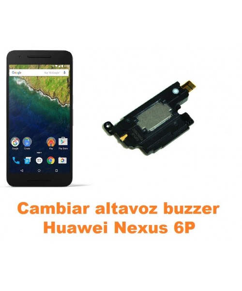 Cambiar altavoz buzzer Huawei Nexus 6P