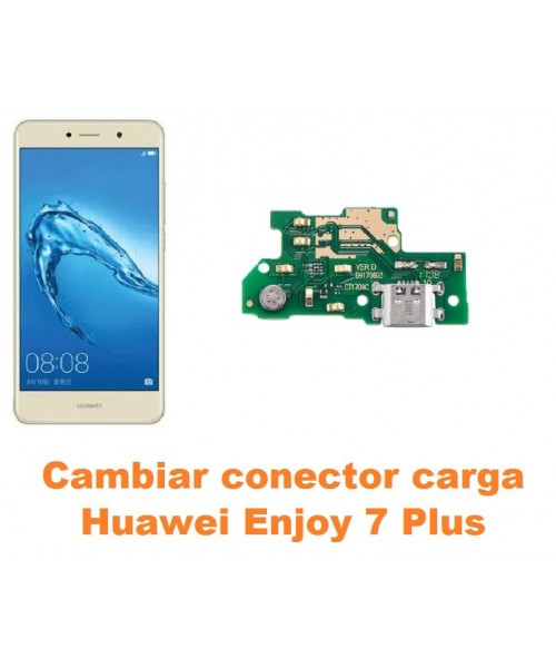 Cambiar conector carga Huawei Enjoy 7 Plus