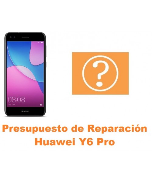 Presupuesto de reparación Huawei Y6 Pro