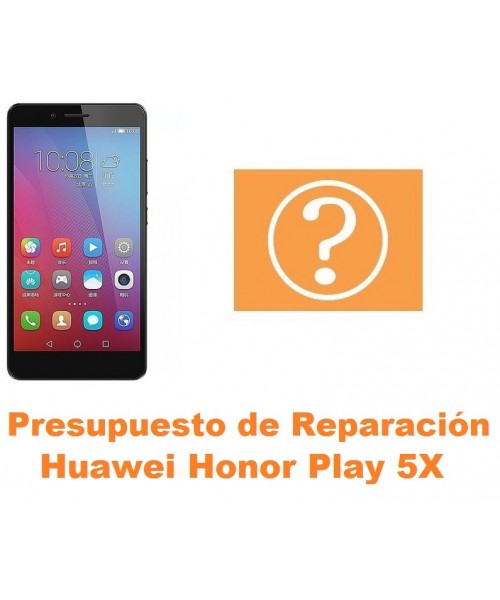 Presupuesto de reparación Huawei Honor Play 5X