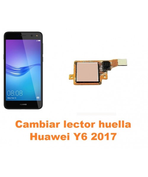 Cambiar lector huella Huawei Y6 2017