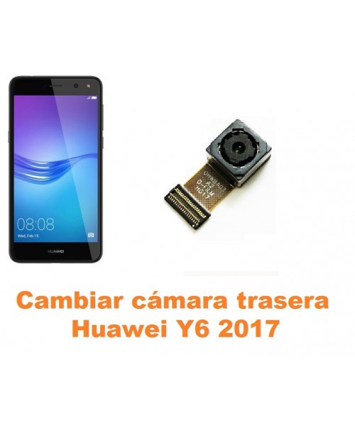 Cambiar cámara trasera Huawei Y6 2017