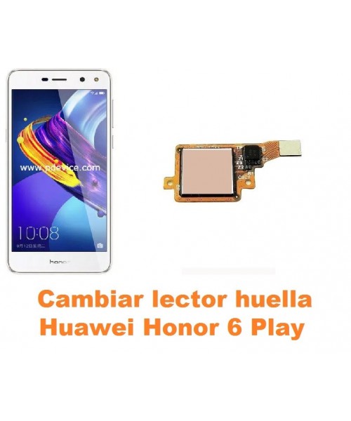 Cambiar lector huella Huawei Honor 6 Play