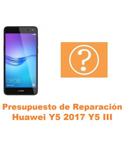 Presupuesto de reparación Huawei Y5 2017 Y5 III