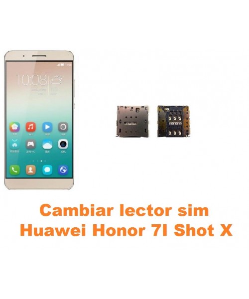 Cambiar lector sim Huawei Honor 7i Shot X