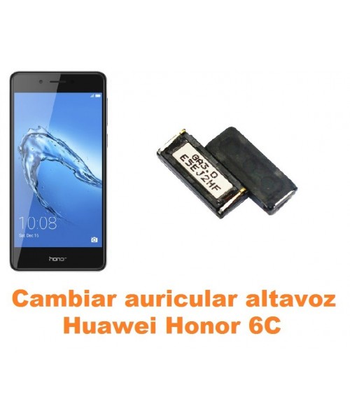 Cambiar auricular altavoz Huawei Honor 6C
