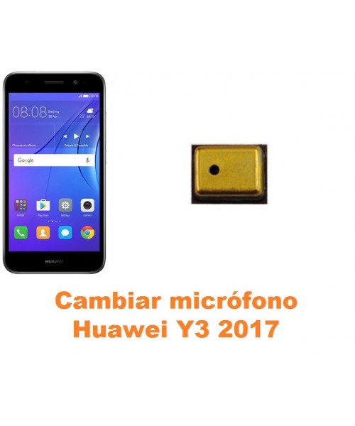 Cambiar micrófono Huawei Y3 2017