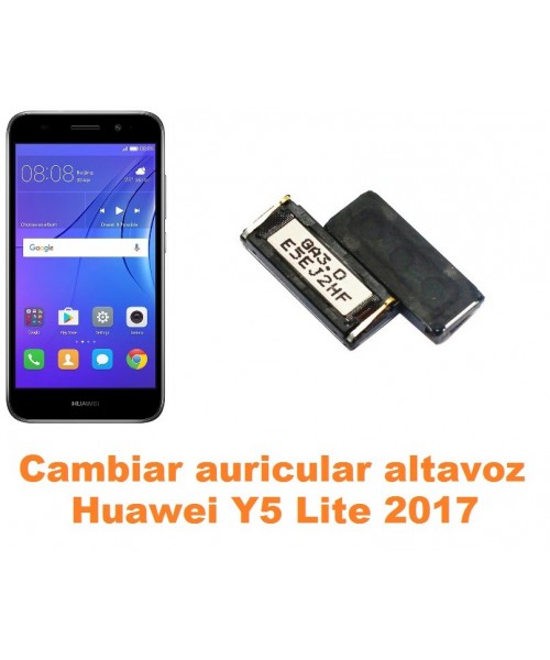 Cambiar auricular altavoz Huawei Y5 Lite 2017