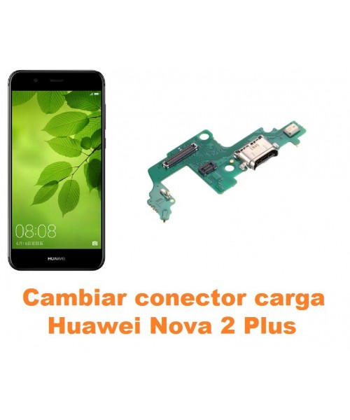 Cambiar conector carga Huawei Nova 2 Plus