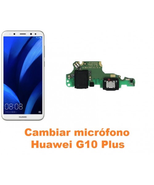 Cambiar micrófono Huawei G10 Plus