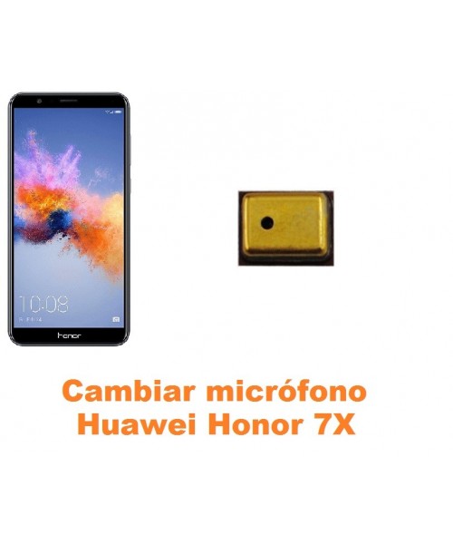 Cambiar micrófono Huawei Honor 7X