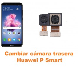 Cambiar cámara trasera Huawei P Smart