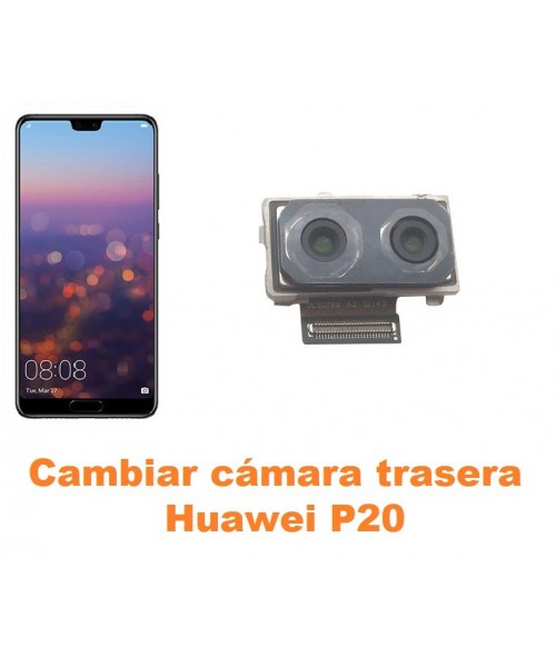 Cambiar cámara trasera Huawei P20