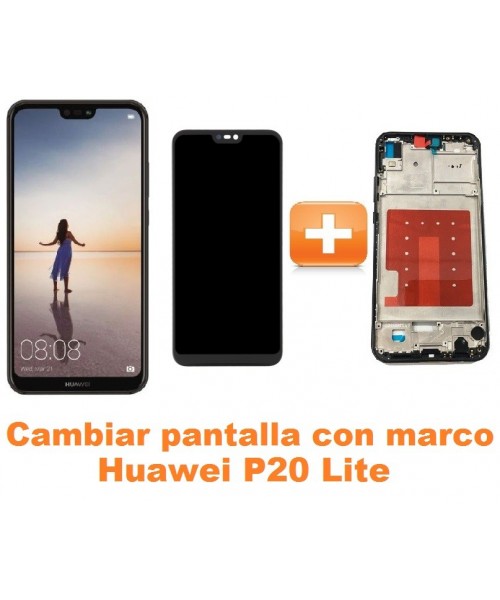 Cambiar pantalla completa con marco Huawei P20 Lite