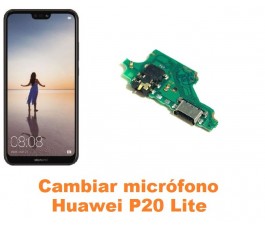 Cambiar micrófono Huawei P20 Lite