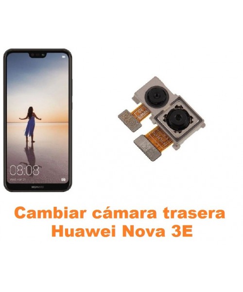 Cambiar cámara trasera Huawei Nova 3E